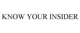 KNOW YOUR INSIDER trademark