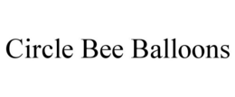 CIRCLE BEE BALLOONS trademark