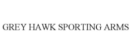 GREY HAWK SPORTING ARMS trademark