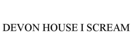 DEVON HOUSE I SCREAM trademark