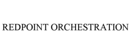 REDPOINT ORCHESTRATION trademark