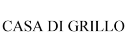 CASA DI GRILLO trademark
