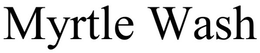 MYRTLE WASH trademark