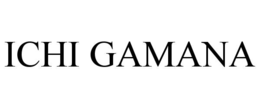 ICHI GAMANA trademark