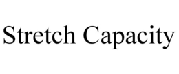 STRETCH CAPACITY trademark