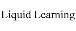 LIQUID LEARNING trademark
