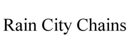 RAIN CITY CHAINS trademark