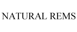 NATURAL REMS trademark