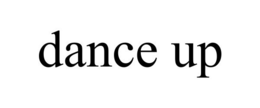 DANCE UP trademark