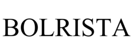 BOLRISTA trademark