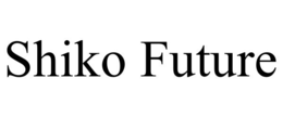 SHIKO FUTURE trademark