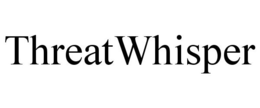 THREATWHISPER trademark
