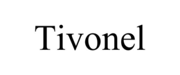 TIVONEL trademark