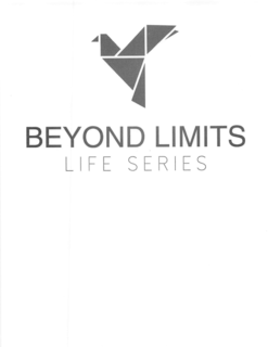 BEYOND LIMITS LIFE SERIES trademark