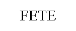 FETE trademark