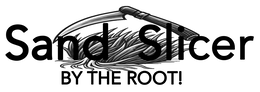 SAND SLICER BY THE ROOT! trademark