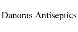 DANORAS ANTISEPTICS trademark