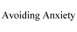 AVOIDING ANXIETY trademark