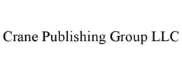 CRANE PUBLISHING GROUP LLC trademark