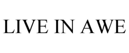 LIVE IN AWE trademark