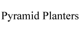 PYRAMID PLANTERS trademark
