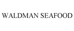 WALDMAN SEAFOOD trademark