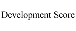 DEVELOPMENT SCORE trademark