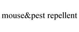 MOUSE&PEST REPELLENT trademark