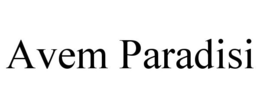 AVEM PARADISI trademark