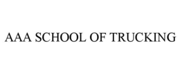 AAA SCHOOL OF TRUCKING trademark