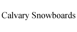 CALVARY SNOWBOARDS trademark