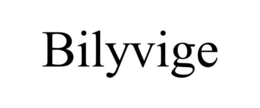 BILYVIGE trademark