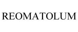 REOMATOLUM trademark
