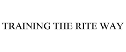 TRAINING THE RITE WAY trademark