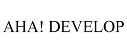 AHA! DEVELOP trademark