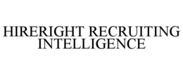 HIRERIGHT RECRUITING INTELLIGENCE trademark