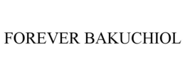 FOREVER BAKUCHIOL trademark