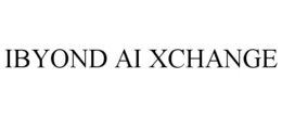 IBYOND AI XCHANGE trademark