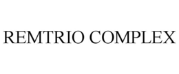 REMTRIO COMPLEX trademark