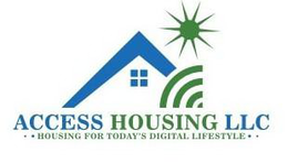 ACCESS HOUSING LLC HOUSING FOR TODAY'S DIGITAL LIFESTYLE trademark
