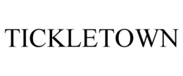 TICKLETOWN trademark
