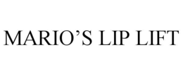 MARIO'S LIP LIFT trademark