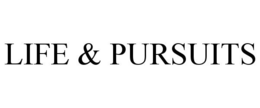 LIFE & PURSUITS trademark