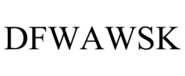 DFWAWSK trademark