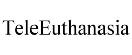 TELEEUTHANASIA trademark