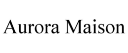 AURORA MAISON trademark