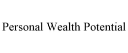 PERSONAL WEALTH POTENTIAL trademark