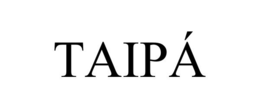 TAIPÁ trademark