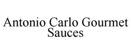 ANTONIO CARLO GOURMET SAUCES trademark