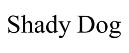 SHADY DOG trademark